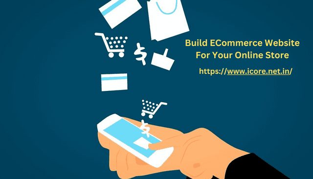 Build Ecommerce Website for Your Online Store